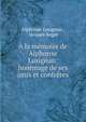 A la memoire de Alphonse Lusignan: hommage de ses amis et confreres, Alphonse Lusignan , Jacques Auger 