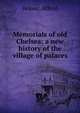 Memorials of old Chelsea: a new history of the village of palaces, Beaver, Alfred 