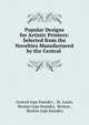 Popular Designs for Artistic Printers: Selected from the Novelties Manufactured by the Central ., Central type foundry , St. Louis, Boston type foundry, Boston , Boston type foundry 
