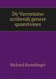 De Varroniano scribendi genere quaestiones., Richard Krumbiegel 