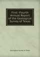First -Fourth Annual Report of the Geological Survey of Texas, Geological Survey of Texas 
