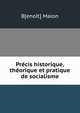 Precis historique, theorique et pratique de socialisme, B[eno?t] Malon 