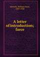 A letter of introduction; farce, Howells, William Dean, 1837-1920 