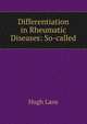 Differentiation in Rheumatic Diseases: So-called, Hugh Lane 