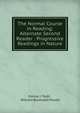 The Normal Course in Reading: Alternate Second Reader : Progressive Readings in Nature, Emma J. Todd , William Bramwell Powell 