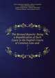 The Revised Reports: Being a Republication of Such Cases in the English Courts of Common Law and .. 7, Oliver Augustus Saunders, Robert Campbell, Arthur Beresford Cane, Joseph Gerald Pease, William Bowstead, Frederick Pollock, Great Britain Courts 