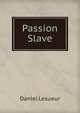 Passion Slave, Daniel Lesueur 