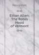 Ethan Allen: The Robin Hood of Vermont, Henry Hall 