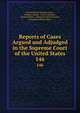 Reports of Cases Argued and Adjudged in the Supreme Court of the United States. 146, United States Supreme Court, William Cranch , Henry Wheaton , Richard Peters , Benjamin Chew Howard , Jeremiah Sullivan Black 