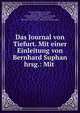 Das Journal von Tiefurt. Mit einer Einleitung von Bernhard Suphan hrsg.: Mit ., Johann Wolfgang von Goethe, Johann Gottfried Herder , Christoph Martin Wieland, Anna Amalia , Bernhard Suphan , Rudolf Steiner , Eduard von der Hellen , Bernhard Ludwig Suphan 