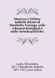 Mantova e Urbino: Isabella d'Este ed Elisabetta Gonzaga nelle relazioni famigliari e nelle vicende politiche;, Luzio, Alessandro, 1857-1946,Renier, Rodolfo, 1857-1915, joint author 