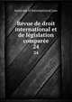 Revue de droit international et de lgislation compare. 24, Institute of International Law 