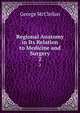 Regional Anatomy in Its Relation to Medicine and Surgery. 2, George McClellan 