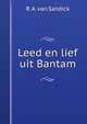 Leed en lief uit Bantam, R. A. van Sandick 