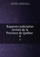 Rapports judiciaires reviss de la Province de Qubec .. 4, Michel Mathieu , Canada Supreme Court , Great Britain Privy Council. Judicial Committee 