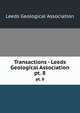 Transactions - Leeds Geological Association. pt. 8, Leeds Geological Association 