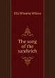 The song of the sandwich, Ella Wheeler Wilcox 