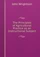 The Principles of Agricultural Practice as an Instructional Subject, John Wrightson 