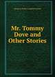 Mr. Tommy Dove and Other Stories, Deland Margaret Wade 