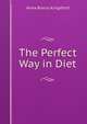 The Perfect Way in Diet, Anna Bonus Kingsford 