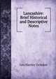 Lancashire: Brief Historical and Descriptive Notes, Leo Hartley Grindon 