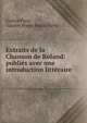Extraits de la Chanson de Roland: publies avec une introduction litteraire ., Gaston Paris, Gaston Bruno Paulin Paris 