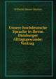 Unsere hochdeutsche Sprache in ihrem Duisburger Alltagsgewande: Vortrag ., Wilhelm Meyer-Markau 