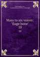 Mass to six voices: "Euge bone". 10, Christopher Tye , Godfrey Edward Pellew Arkwright 