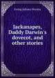 Jackanapes, Daddy Darwin's dovecot, and other stories, Ewing Juliana Horatia 