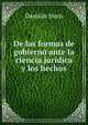 De las formas de gobierno ante la ciencia juridica y los hechos, Damian Isern 