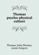 Thomas psycho-physical culture, Thomas, Julia,Thomas, Annie Gregory 