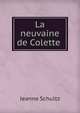 La neuvaine de Colette ., Jeanne Schultz 