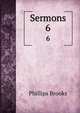 Sermons. 6, Phillips Brooks 