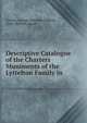 Descriptive Catalogue of the Charters & Muniments of the Lyttelton Family in ., Charles George Lyttelton Cobham, Isaac Herbert Jeayes 
