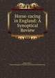 Horse-racing in England: A Synoptical Review, Robert Black , Fairman Rogers Collection (University of Pennsylvania) 