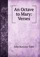 An Octave to Mary: Verses, John Banister Tabb 