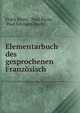 Elementarbuch des gesprochenen Franzosisch, Franz Beyer, Paul Passy, Paul ?douard Passy 