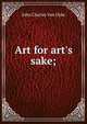 Art for art's sake;, John Charles van Dyke 