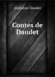 Contes de Daudet, Alphonse Daudet 