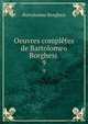 Oeuvres compltes de Bartolomeo Borghesi .. 9, Bartolomeo Borghesi 