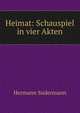 Heimat: Schauspiel in vier Akten, Sudermann Hermann 