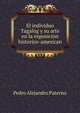 El individuo Tagalog y su arte en la exposicion historico-american, Pedro Alejandro Paterno 