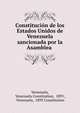 Constitucion de los Estados Unidos de Venezuela sancionada por la Asamblea ., Venezuela, Venezuela Constitution, 1893 , Venezuela, 1893 Constitution 
