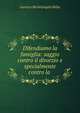 Difendiamo la famiglia: saggio contro il divorzio e specialmente contro la ., Lorenzo Michelangelo Billia 