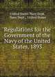 Regulations for the Government of the Navy of the United States, 1893, United States Navy Dept, Navy Dept , United States 