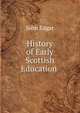 History of Early Scottish Education ., John Edgar 
