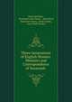 Three Generations of English Women: Memoirs and Correspondence of Susannah ., Janet Ann Ross , Susannah Cook Taylor , Janet Ross, Susannah Taylor, Sarah Austin , Lucie Duff Gordon 