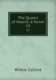 The Queen of Hearts: A Novel. 15, Wilkie Collins 
