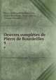 Oeuvres compltes de Pierre de Bourdeilles .. 9, Pierre de Bourdeille Brant?me, Andr? Bourdeille, Louis Lacour, Prosper M?rim?e 