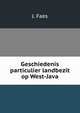 Geschiedenis particulier landbezit op West-Java, J. Faes 